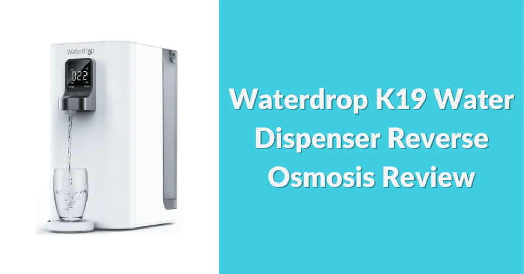 Waterdrop K19 Water Dispenser Countertop Reverse Osmosis Review 2024